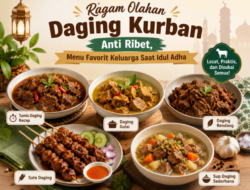 Inspirasi Kuliner Idul Adha, Ragam Olahan Daging Kurban yang Menggugah Selera Makan